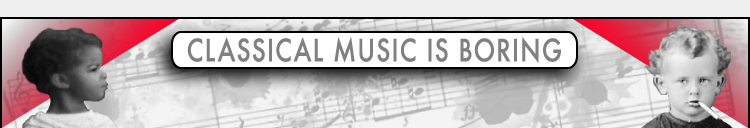 Classical Music Is Boring